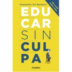 Educar-sin-culpa---Alejandro-De-Barbieri-0