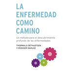 La-enfermedad-como-camino---Thorwald-Dethlefsen-Dahlke-Rudiger-0