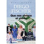 Que-nos-abrace-el-viento---Diego-Fischer-0