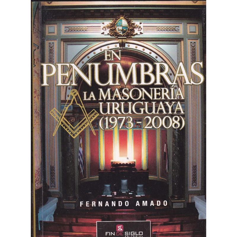 En-penumbras--la-masoneria-uruguaya---Fernando-Amado-0